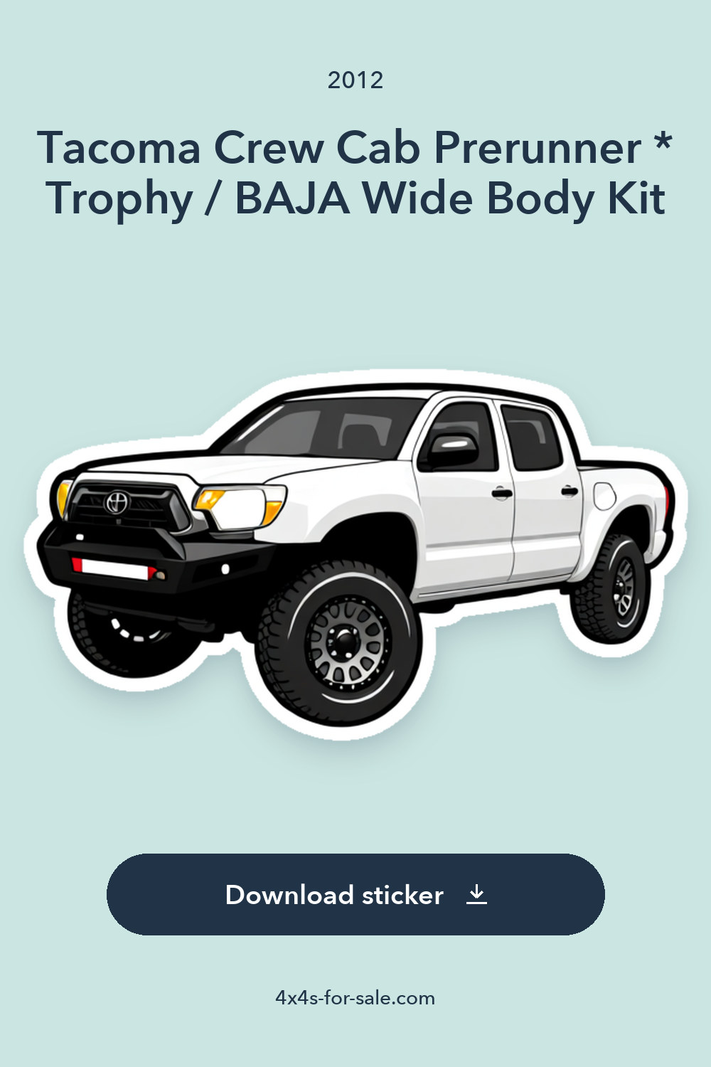 2012 Tacoma Crew Cab Prerunner * Trophy / BAJA Wide Body Kit sticker preview